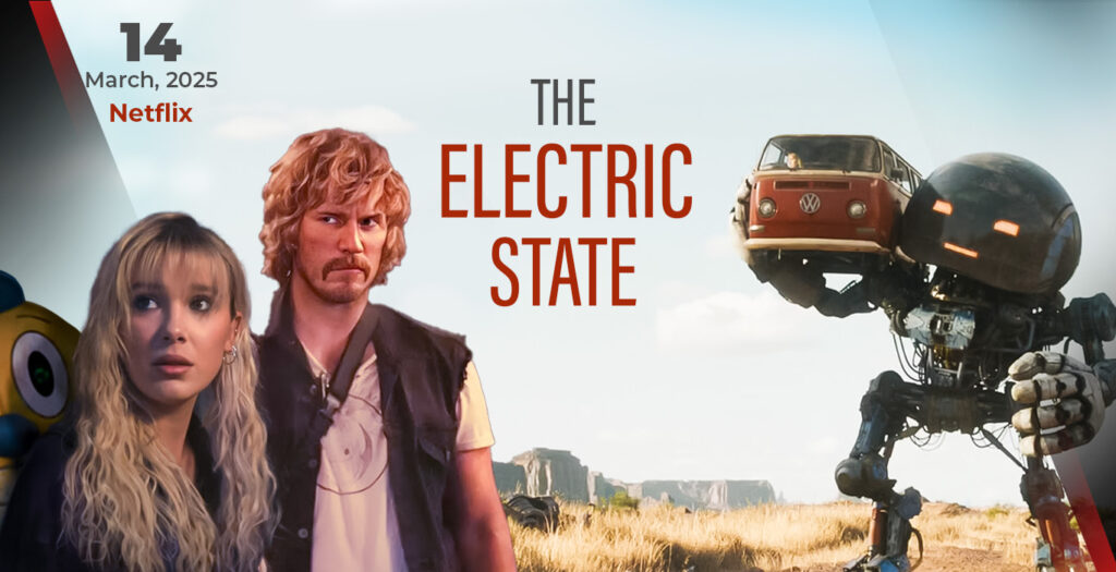 the-electic-state-1024x525 Top 5 Upcoming Netflix Movies in 2025 [Download now]