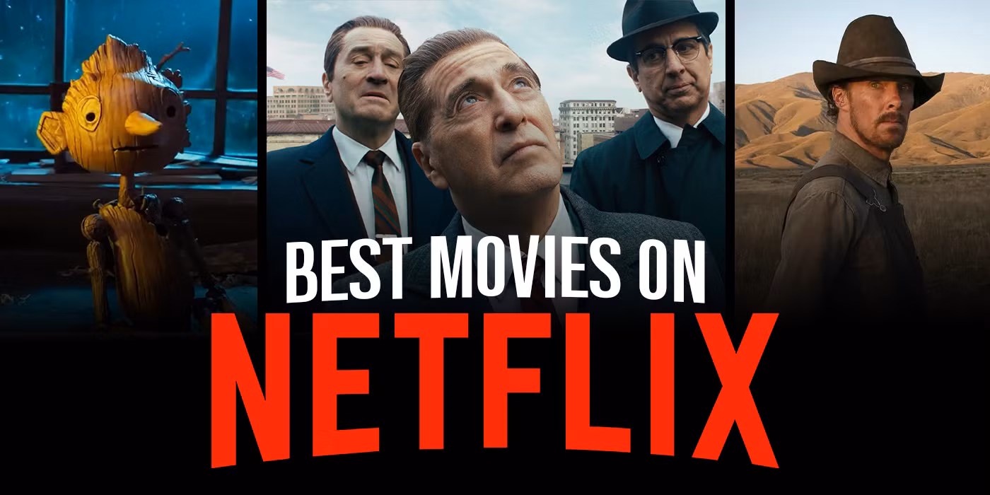 30 Best Movies on Netflix Right Now (April 2025)
